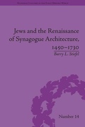 Cover: Jews and the Renaissance of Synagogue Architecture, 1450-1730 - Routledge
