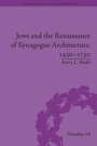Bild: Jews and the Renaissance of Synagogue Architecture, 1450-1730 - Routledge