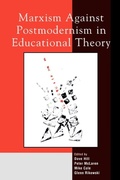 Cover: Marxism Against Postmodernism in Educational Theory - Lexington Books
