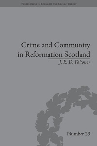 Enlarge image Cover: Crime and Community in Reformation Scotland - Routledge