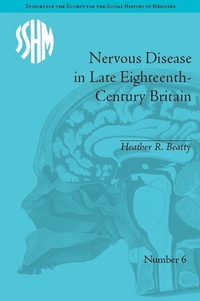 Abbildung von: Nervous Disease in Late Eighteenth-Century Britain - Routledge