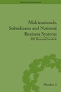 Cover: Multinationals, Subsidiaries and National Business Systems - Routledge