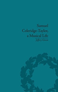Abbildung von: Samuel Coleridge-Taylor, a Musical Life - Routledge