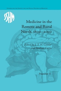 Abbildung von: Medicine in the Remote and Rural North, 1800-2000 - Routledge