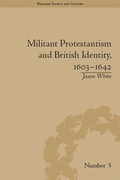 Cover: Militant Protestantism and British Identity, 1603-1642 - Routledge