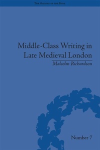 Enlarge image Cover: Middle-Class Writing in Late Medieval London - Routledge