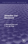 Cover: Attitudes and Decisions - Psychology Press Ltd