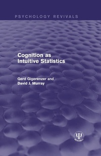 Enlarge image Cover: Cognition as Intuitive Statistics - Psychology Press Ltd