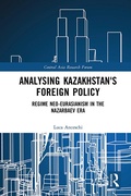 Cover: Analysing Kazakhstan's Foreign Policy - Routledge
