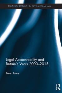 Enlarge image Cover: Legal Accountability and Britain's Wars 2000-2015 - Routledge
