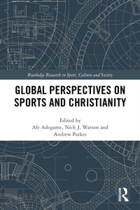 Abbildung von: Global Perspectives on Sports and Christianity - Routledge