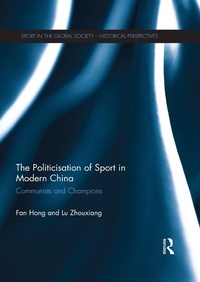 Abbildung von: The Politicisation of Sport in Modern China - Routledge