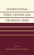 Cover: International Public Opinion and the Bosnia Crisis - Lexington Books