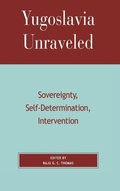 Cover: Yugoslavia Unraveled - Lexington Books