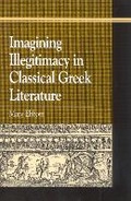 Cover: Imagining Illegitimacy in Classical Greek Literature - Lexington Books