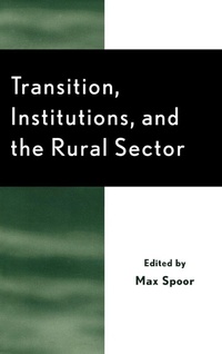 Enlarge image Cover: Transition, Institutions and the Rural Sector - Lexington Books