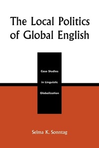 Enlarge image Cover: The Local Politics of Global English - Lexington Books