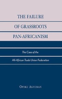 Abbildung von: The Failure of Grassroots Pan-Africanism - Lexington Books