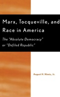Cover: Marx, Tocqueville, and Race in America - Lexington Books