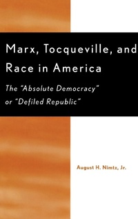 Abbildung von: Marx, Tocqueville, and Race in America - Lexington Books