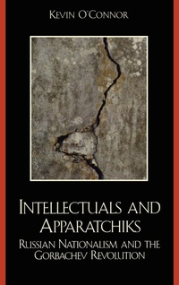 Enlarge image Cover: Intellectuals and Apparatchiks - Lexington Books