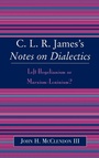 Cover: CLR James's Notes on Dialectics - Lexington Books