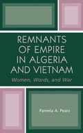 Cover: Remnants of Empire in Algeria and Vietnam - Lexington Books