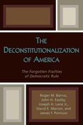 Cover: The Deconstitutionalization of America - Lexington Books