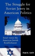 Cover: The Struggle for Soviet Jewry in American Politics - Lexington Books