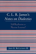 Cover: CLR James's Notes on Dialectics - Lexington Books
