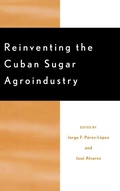 Cover: Reinventing the Cuban Sugar Agroindustry - Lexington Books