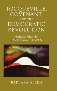 Abbildung von: Tocqueville, Covenant, and the Democratic Revolution - Lexington Books