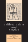 Cover: Utilitarianism and Empire - Lexington Books