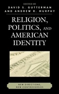 Cover: Religion, Politics, and American Identity - Lexington Books