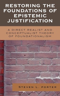 Enlarge image Cover: Restoring the Foundations of Epistemic Justification - Lexington Books