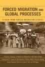 Cover: Forced Migration and Global Processes - Lexington Books