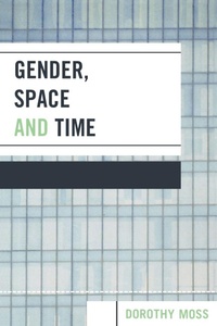 Enlarge image Cover: Gender, Space, and Time - Lexington Books