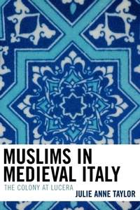 Enlarge image Cover: Muslims in Medieval Italy - Lexington Books