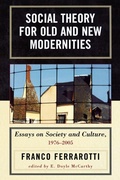 Cover: Social Theory for Old and New Modernities - Lexington Books