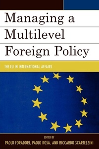 Enlarge image Cover: Managing a Multilevel Foreign Policy - Lexington Books
