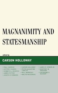 Enlarge image Cover: Magnanimity and Statesmanship - Lexington Books