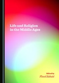 Cover: Life and Religion in the Middle Ages - Cambridge Scholars Publishing