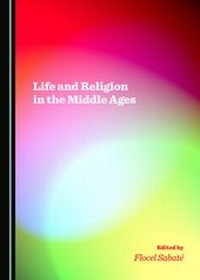 Enlarge image Cover: Life and Religion in the Middle Ages - Cambridge Scholars Publishing