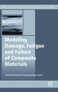 Enlarge image Cover: Modeling Damage, Fatigue and Failure of Composite Materials - Woodhead Publishing Ltd