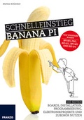 Cover: Schnelleinstieg Banana Pi - FRANZIS GmbH
