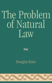 Enlarge image Cover: The Problem of Natural Law - Lexington Books