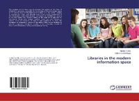 Abbildung von: Libraries in the modern information space - LAP Lambert Academic Publishing