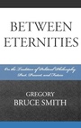 Cover: Between Eternities - Lexington Books