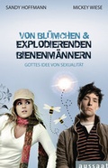 Cover: Von Bl&uuml;mchen und explodierenden Bienenm&auml;nnern - Neukirchener Verlag