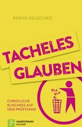 Cover: Tacheles glauben - Neukirchener Verlag